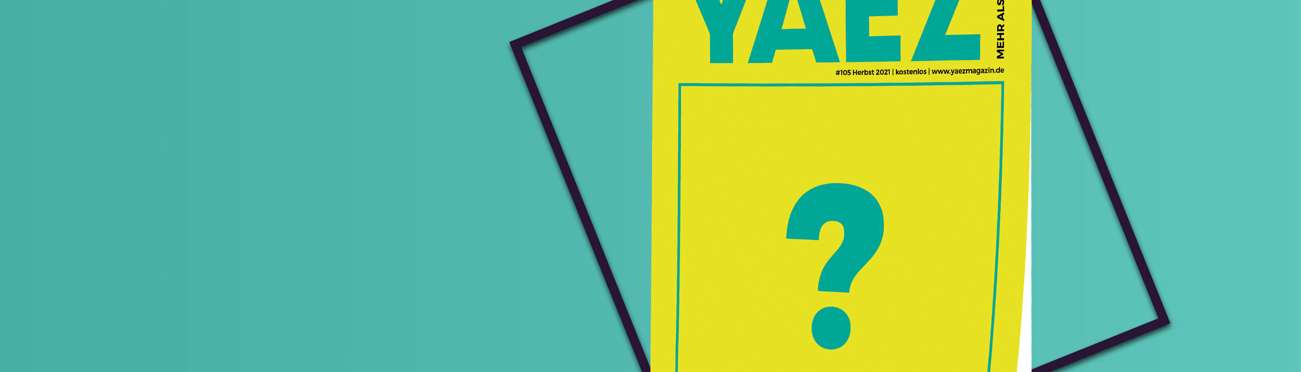 YAEZ Magazin mit Fragezeichen auf dem Cover